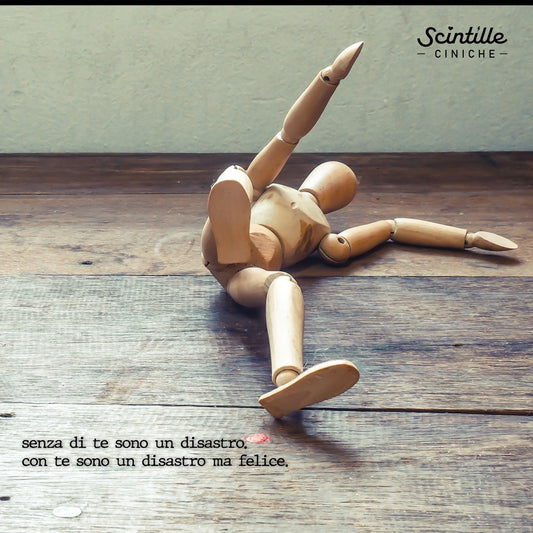 "SENZA TE SONO UN DISASTRO"